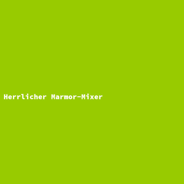 Herrlicher Marmor-Mixer