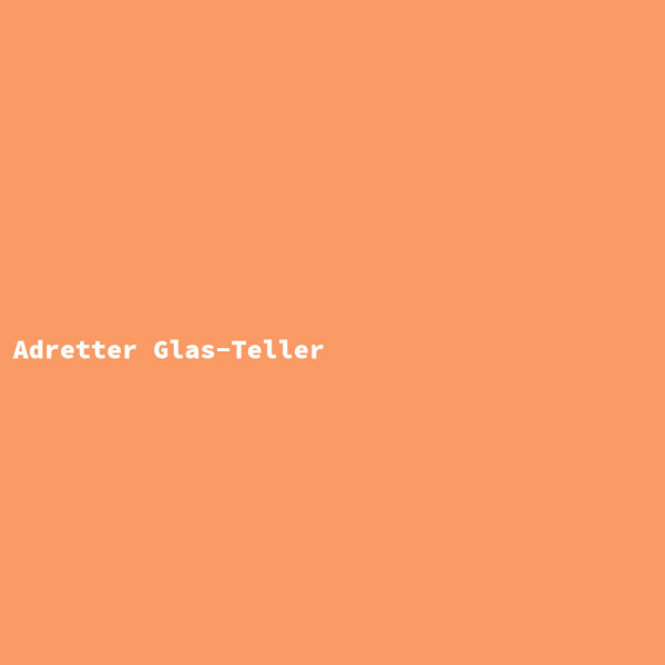 Adretter Glas-Teller