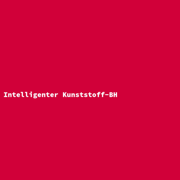 Intelligenter Kunststoff-BH