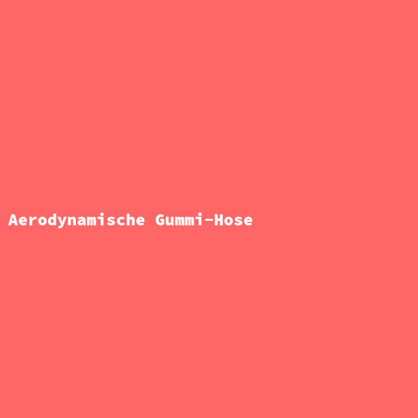 Aerodynamische Gummi-Hose